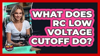 What Does RC Low Voltage Cutoff Do?