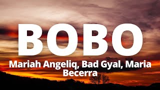 Mariah Angeliq, Bad Gyal, Maria Becerra BOBO - Letra/Lyrics