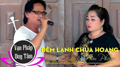 Đêm Lạnh Chùa Hoang | Cẩm Quyên & Hữu Phước | Tài tử miệt vườn 2019