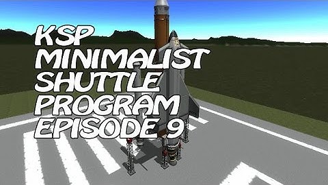 Kerbal Space Program Minimalist Shuttle Program Episode 9 - Finishing the Station