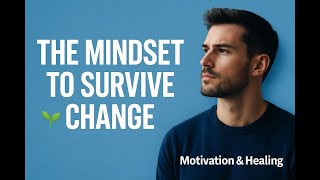 The Mindset You Need to Survive Constant Change Guide