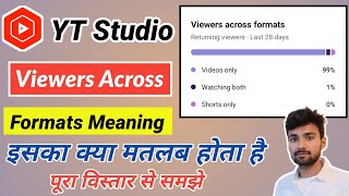 Viewers Across Formats Meaning In Hindi Yt Studio Videos Only, Watching Both, Shorts Only