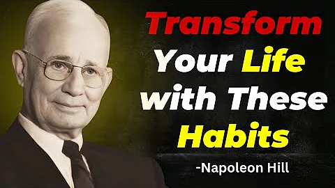 10 Small habits that will change your life forever.In this  video,  Napoleon Hill