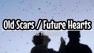 All Time Low - Old Scars / Future Hearts | Letra español e inglés