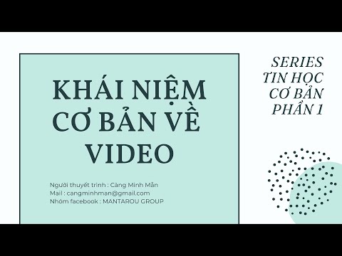 Khái Niệm Cơ Bản Về VIDEO