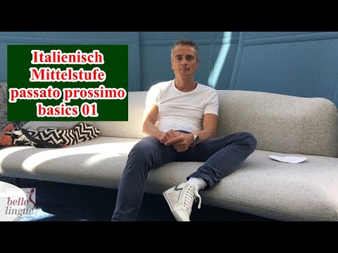 Italienisch für Fortgeschrittene I - Italienisch passato prossimo basics 01 - Italienisch Grammatik