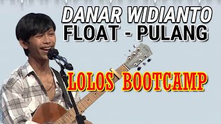 Danar Widianto - Pulang | Dapat 5 Yes Dari Juri babak Bootcamp