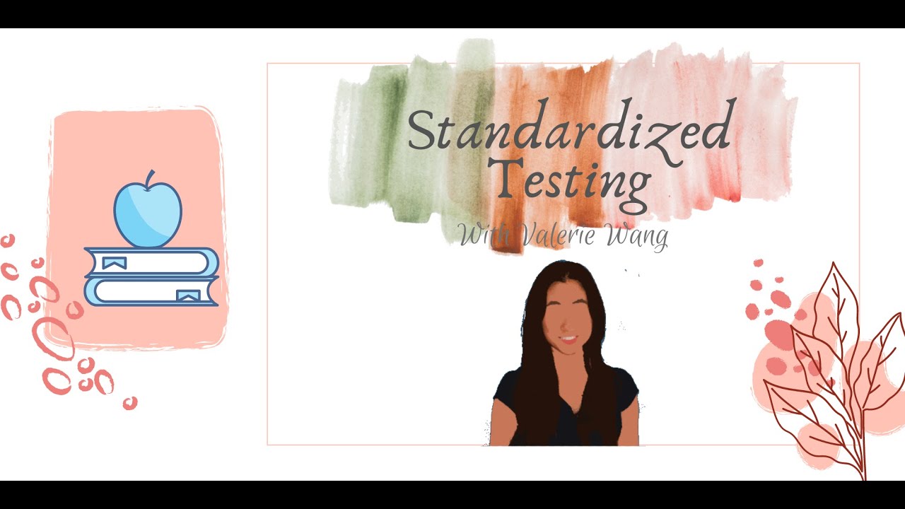 Standardized Testing - Valerie Wang (UPenn 24') - College Admission 101 Webinar Series