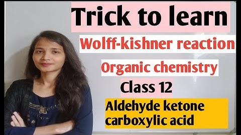Super trick to learn|| Wolff-Kishner reduction reaction|| class 12
