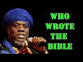 Mutabaruka - Who Wrote The Bible ?