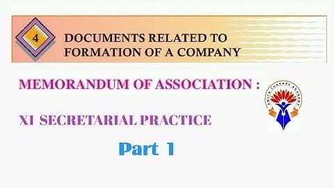SP XI.Ch 4.Memorandum of Association,Secretarial Practice. Documents related to formation of Co.