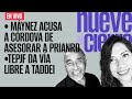 #EnVivo #NueveAlCierre ¬ Máynez acusa a Córdova de asesorar a PRIANRD ¬ TEPJF da vía libre a Taddei