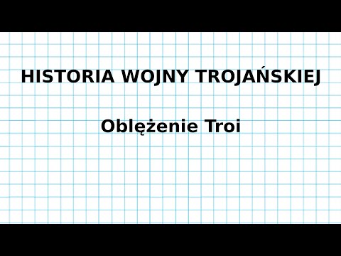 HISTORIA WOJNY TROJAŃSKIEJ - Oblężenie Troi