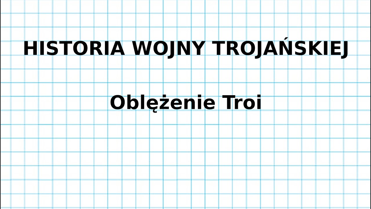 HISTORIA WOJNY TROJAŃSKIEJ - Oblężenie Troi - YouTube - Historia Wojny Trojańskiej Plan Wydarzeń