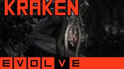 Evolve - Kraken Gameplay & Strategy