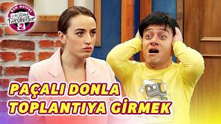 Paçalı Donumla Toplantıya Giriyorum (74.) - Gayri Resmi Çalışma