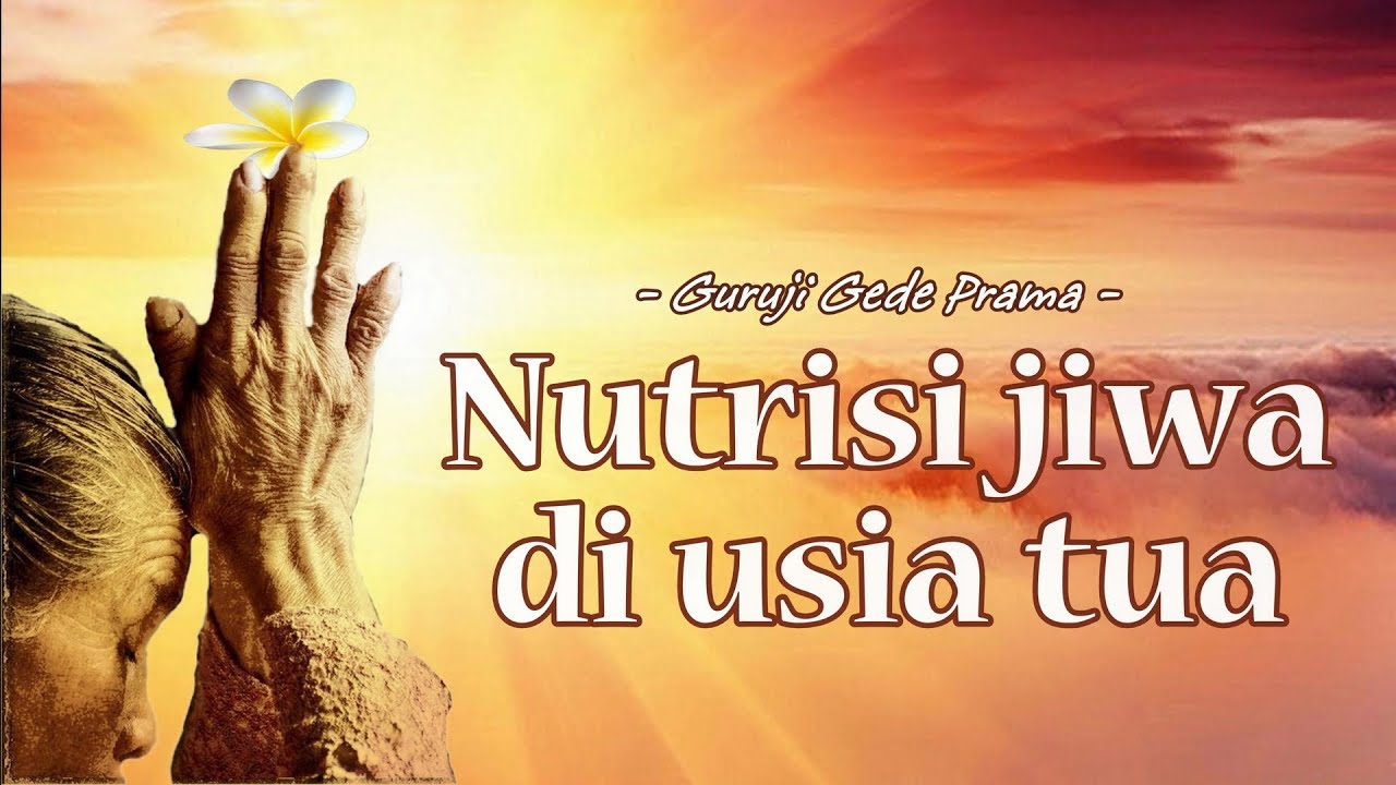 Nutrisi jiwa di usia tua no.162