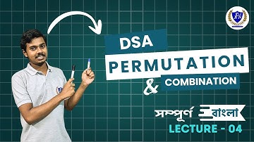 Permutation and Combination in DSA | Lec - 4 | For semester & Competitive exams 