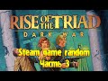 Steam Game Random: Rise of the Triad ч.3