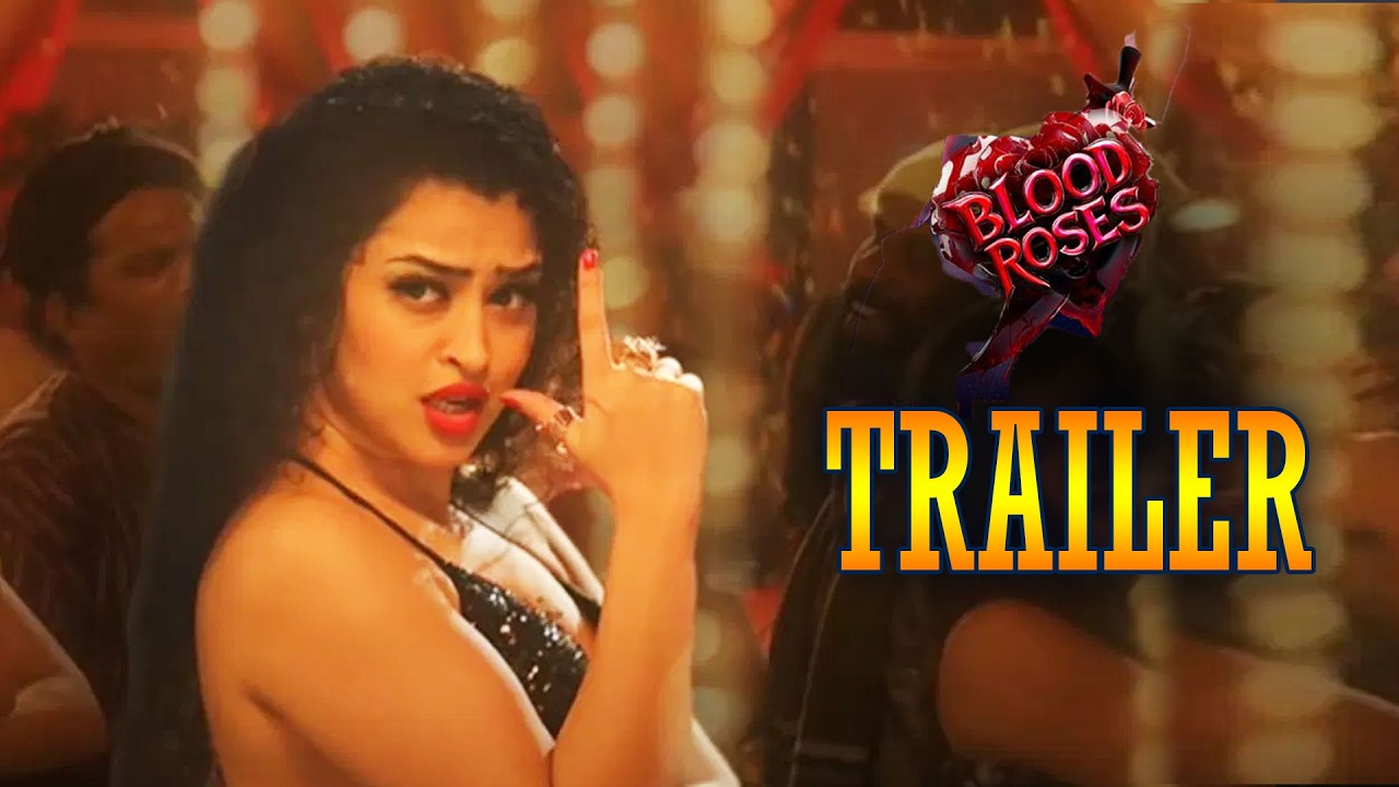 Blood Roses Theatrical Trailer | Blood Roses Trailer | Movie Mahal ...