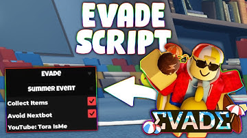 *NEW* Evade Script (PASTEBIN 2025) ( AUTO COLLECT ITEMS , AVOID NEXTBOT )