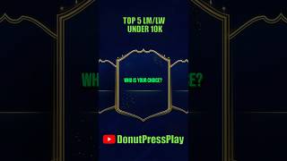 Top 5 meta LM/LW in FC26 under 10k!