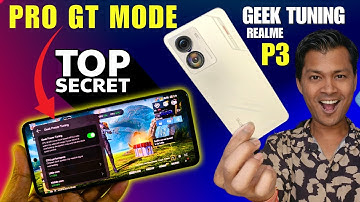 Pro GT MODE for Geek Tuning Secret Setting to get Best Gaming High FPS without Lag in Realme P3 5G