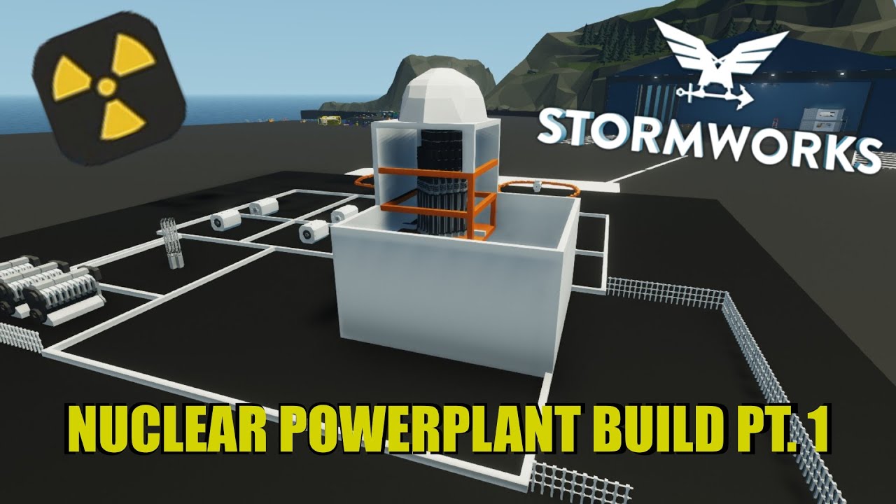Nuclear Powerplant Build Pt.1 [Stormworks] - YouTube