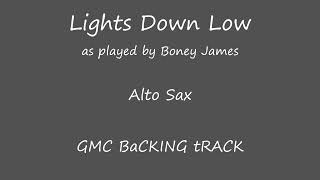 Lights Down Low -Boney James - Alto Sax - Backing Track