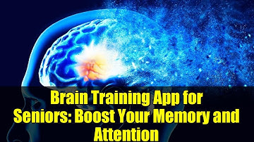 Brain Training App for Seniors: Boost Your Memory and Attention