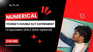 Young’s Double Slit Experiment // Numericals // +2 Equivalent (PRC)