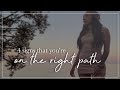 4 Signs You're On The Right Path [Powerful Proof of Spiritual Alignment]