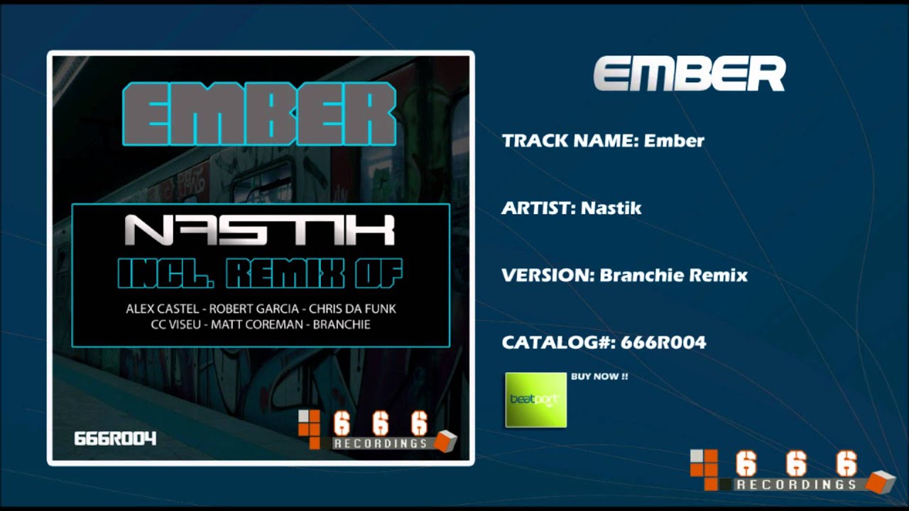 Watch Nastik - Ember (Branchie Remix) on YouTube Watch Nastik - Ember (Branchie Remix) on YouTube