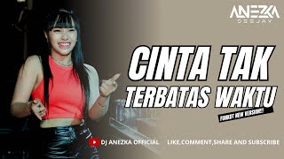 FUNKOT - CINTA TAK TERBATAS WAKTU || NEW COVER BY DJ ANEZKA