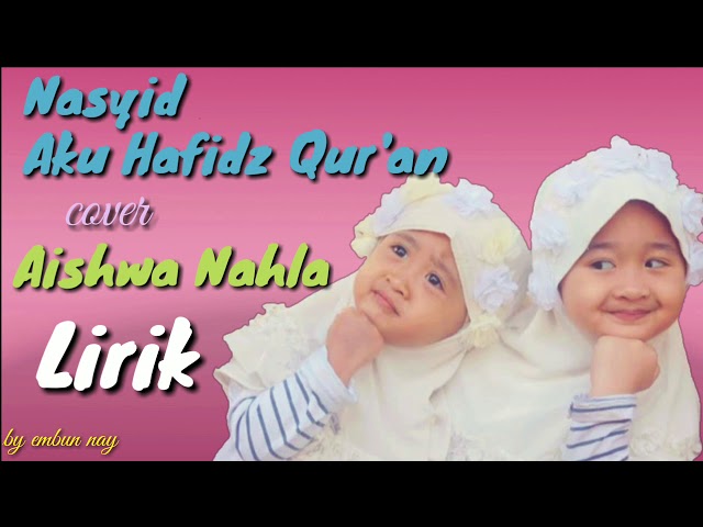 LIRIK AKU HAFIDZ QUR'AN ~ AISHWA NAHLA KARNADI ft QEISYA NAHLA KARNADI (cover) class=