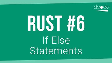 Rust Programming Tutorial #6 - If Else Statements
