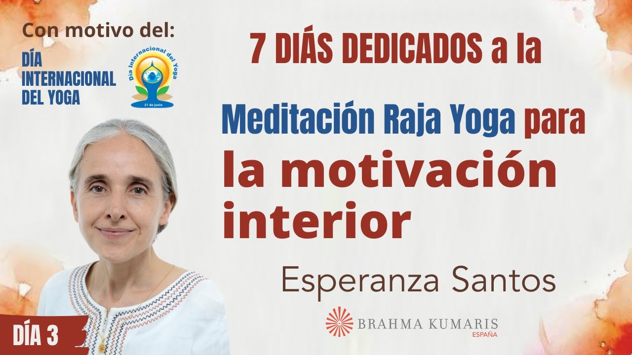 Meditación y conferencia: "Raja Yoga para la motivación interior", con ...