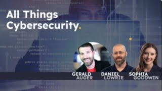 All Things Cybersecurity with Gerald Auger