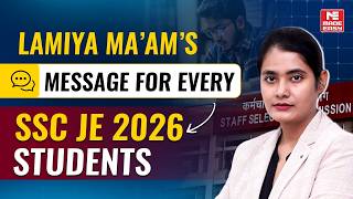SSC JE 2026 Preparation | Important Message by Lamiya Ma'am | Crack It in First Attempt!