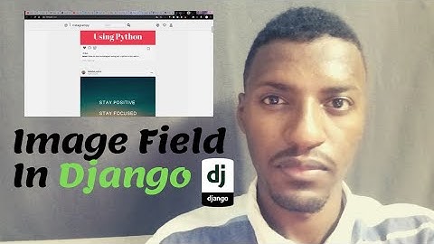 How to use ImageField in Django
