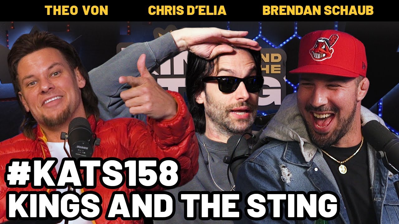 Kings and the Sting King and the Sting w/ Theo Von & Brendan Schaub