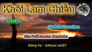 Khói Lam Chiều - Karaoke Tone Nam - Chachacha Đặc Sắc .