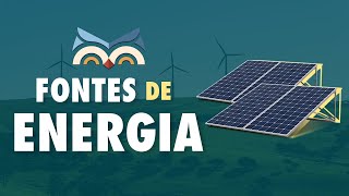 Fontes de Energia - Toda Matéria