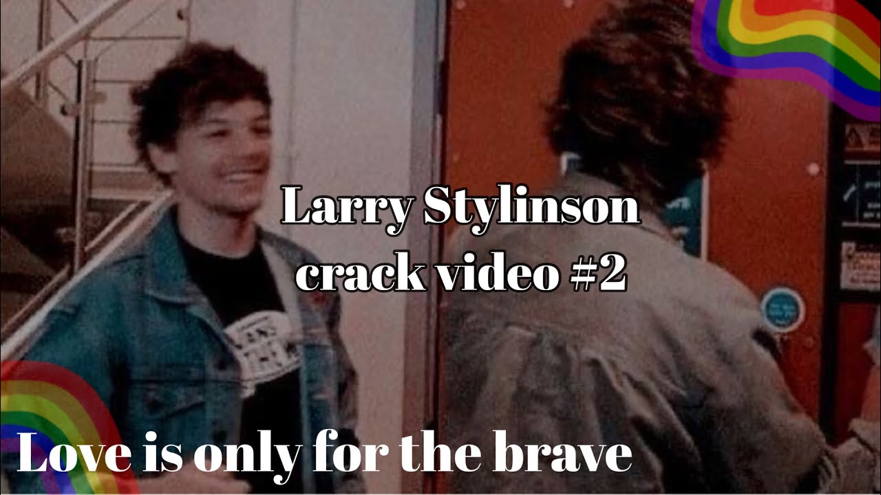Larry Stylinson Crack Video #2 🖤