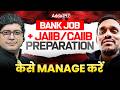 Topper's Talk | How to Manage Bank Job + JAIIB/CAIIB Preparation? Success Story