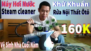 Máy Hơi Nước Steam Cleaner Khử Khuẩn Rửa Nội Thất Ôtô Vệ Sinh Nhà Cuối Năm