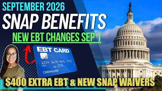 NEW SNAP UPDATE (SEPTEMBER 2026): BIG CHANGES COMING TO EBT! SEPTEMBER 1 + $300-$400 EXTRA SNAP News