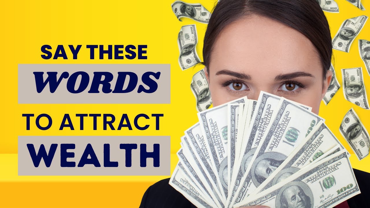 SAY THESE WORDS TO ATTRACT WEALTH lifegoals savemoney wealth YouTube say-these-words-to-attract-wealth-lifegoals-savemoney-wealth-youtube