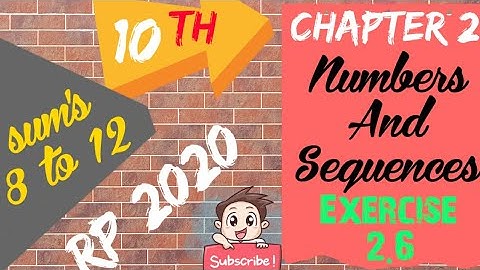 TN Samacheer 10 Maths New Syllabus | Numbers and Sequences | Exercise 2.6 Sums 8,9,10,11 & 12