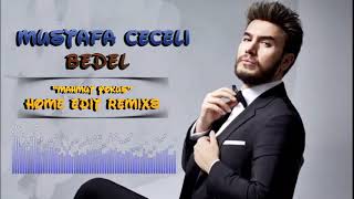 Mustafa CECELİ - Bedel ( Mahmut YOKUŞ Home Edit Remix) Resimi